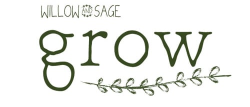 Grow Sign Up to Get Inspirational Emails from Willow and Sage