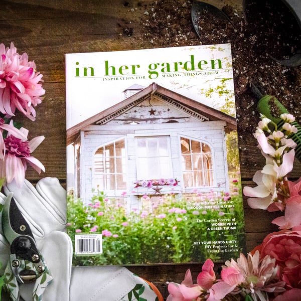 In Her Garden Magazine