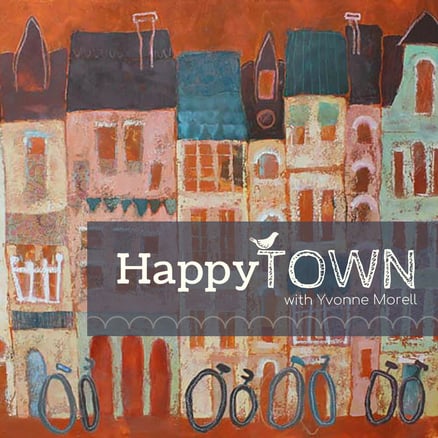 Happy Town Online Class by Yvonne Morell